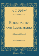 Boundaries and Landmarks: A Practical Manual (Classic Reprint)