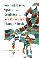Boundaries, Space and Register in Beethoven's Piano Music