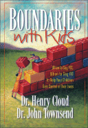 Boundaries with Kids: When to Say Yes, When to Say No to Help Your Children Gain Control of Their Lives - Cloud, Henry, Dr., and Townsend, John Sims, Dr.