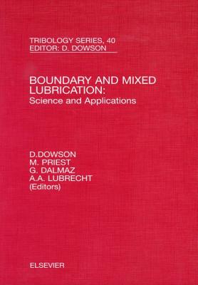 Boundary and Mixed Lubrication: Science and Applications: Volume 40 - Dalmaz, G, and Dowson, D, and Priest, M