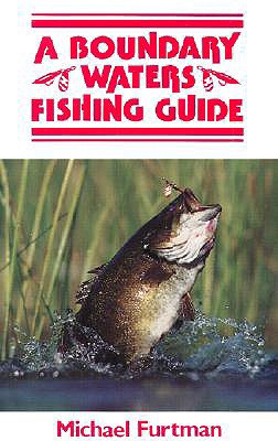 Boundary Waters Fishing Guide - Furtman, Michael