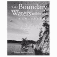 Boundary Waters Wilderness Ecosystem - Heinselman, Miron
