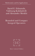 Bounded and Compact Integral Operators
