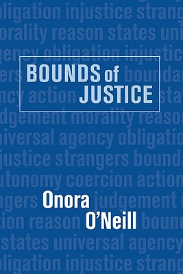 Bounds of Justice - O'Neill, Onora