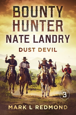 Bounty Hunter Nate Landry: Dust Devil - Redmond, Mark L