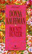 Bounty Hunter - Kauffman, Donna