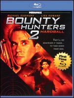 Bounty Hunters 2: Hardball [Blu-ray] - George Erschbamer