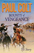 Bounty of Vengeance: Ty's Story