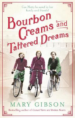 Bourbon Creams and Tattered Dreams - Gibson, Mary