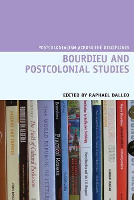 Bourdieu and Postcolonial Studies - Dalleo, Raphael (Editor)