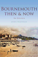 Bournemouth Then & Now