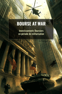 Bourse at War: Investissements boursiers en p?riode de militarisation