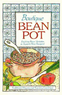 Boutique Bean Pot: Exciting Bean Varieties in Superb
