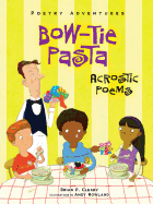 Bow-Tie Pasta: Acrostic Poems