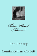 Bow Wow! Meow!: Poems about Pets Stories - Cats Dogs and Others