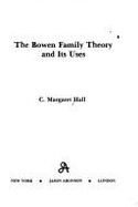 Bowens Family Theory & Its Use - Hall, C Margaret