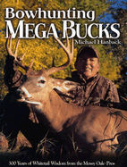 Bowhunting Mega Bucks - Hanback, Michael