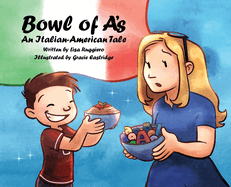 Bowl of A's: An Italian-American Tale
