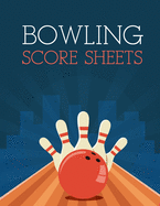Bowling Score Sheet: Bowling Game Record Book - 118 Pages - Red Ball Striking Ninepins
