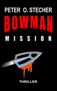 Bowman - Mission: Ein Thomas Dorn Abenteuer-Thriller