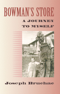 Bowman's Store: A Journey to Myself - Bruchac, Joseph