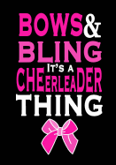 Bows & Bling; Its A Cheerleader Thing! (Cheerleading Journal For Girls): Blank & Lined Journal Notebook For Kids; Cute Journal For Use As Daily Diary or School Notebook; Ideal For Doodle Notes, Achievement Journals or Kids Writing Journal
