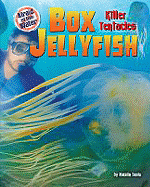 Box Jellyfish: Killer Tentacles