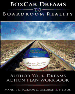 Boxcar Dreams to Boardroom Reality
