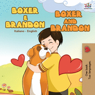 Boxer e Brandon Boxer and Brandon: Italian English Bilingual Edition