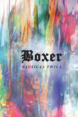 Boxer: The Fight Within - Twila, Nausicaa
