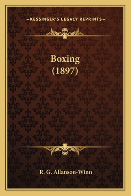 Boxing (1897) - Allanson-Winn, R G