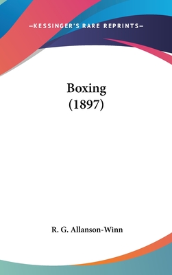 Boxing (1897) - Allanson-Winn, R G