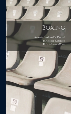 Boxing - Robinson, B Fletcher, and De Pascual, Antonio Diodoro, and Allanson-Winn, R G