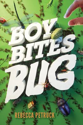 Boy Bites Bug - Petruck, Rebecca