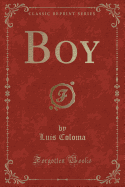 Boy (Classic Reprint)