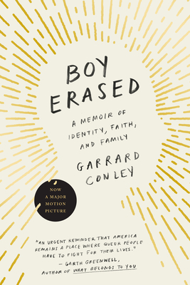 Boy Erased: A Memoir of Identity, Faith, and Family - Conley, Garrard