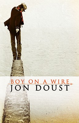 Boy on a Wire - Doust, Jon