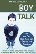 Boy Talk: How You Can Help Your Son Express His Emotions