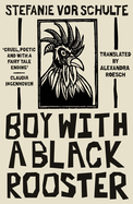 Boy with a Black Rooster