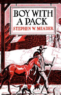 Boy With a Pack (1st Thus in Dj-Hardback) - Meader, Stephen W.