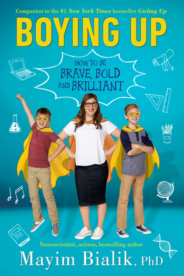 Boying Up: How to Be Brave, Bold and Brilliant - Bialik, Mayim
