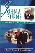 Boylan: John A.Burns: The Man, Pa.