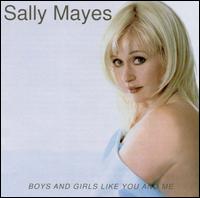 Boys and Girls Like You and Me - Sally Mayes