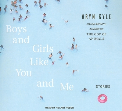 Boys and Girls Like You and Me - Kyle, Aryn, and Huber, Hillary (Narrator)