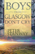 Boys from Glasgow Don't Cry