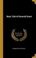 Boy's Life of General Grant