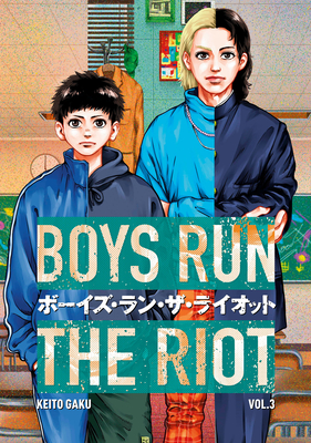 Boys Run the Riot 3 - Gaku, Keito