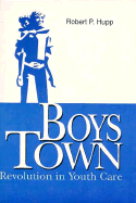 Boys Town: Revolution in Youth Care