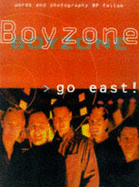 Boyzone Go East