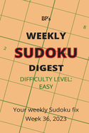 Bp's Weekly Sudoku Digest - Difficulty Easy - Week 36, 2023